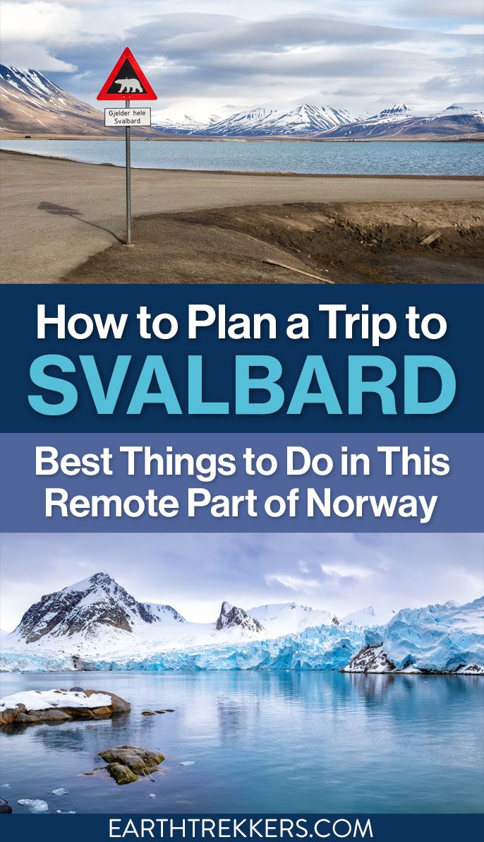 How to plan a trip to Svalbard, Norway: best things to do, when to go, where to stay, plus a sample itinerary.